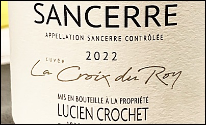 2022 Lucien Crochet Sancerre La Croix du Roy 2022 Lucien Crochet Sancerre La Croix du Roy